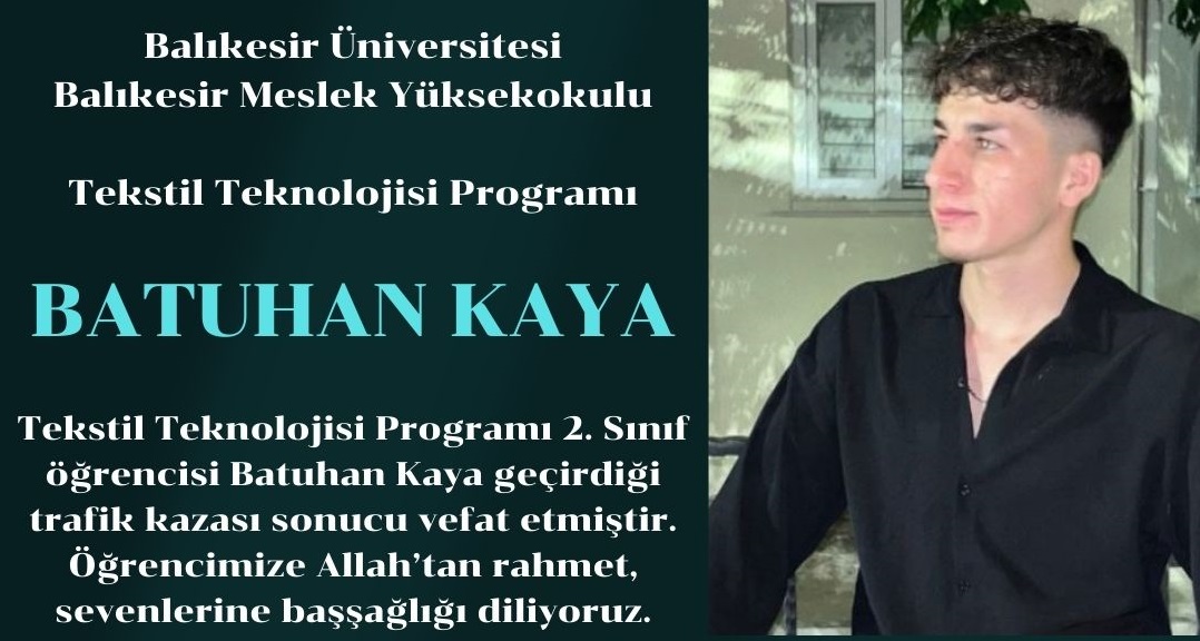 Yüksekokulumuz Tekstil Teknolojisi Programının Acı Kaybı!