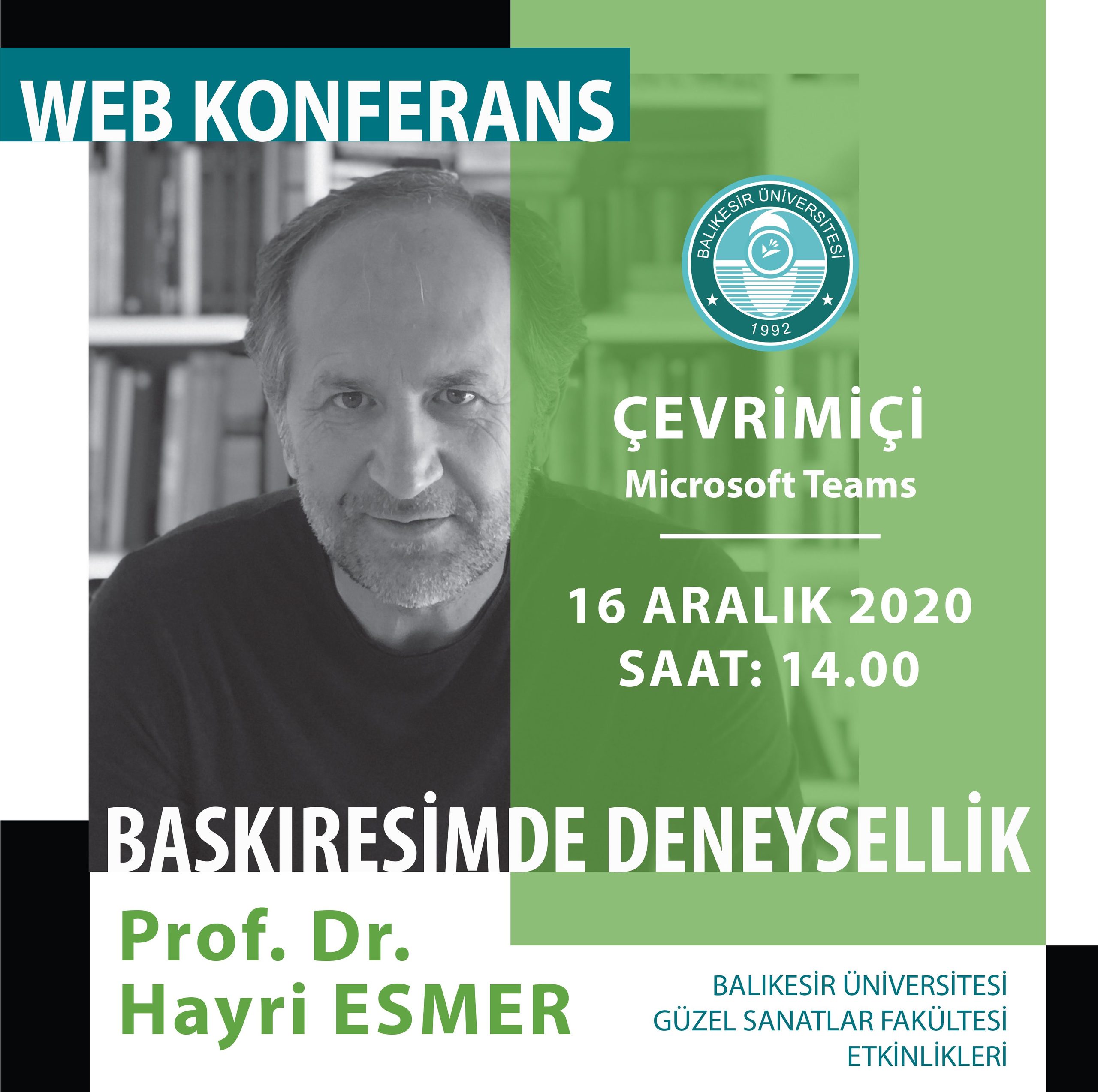 Prof.Dr. Hayri Esmer'in "Baskıresimde Deneysellik" Konulu Web Konferansı Duyurusu