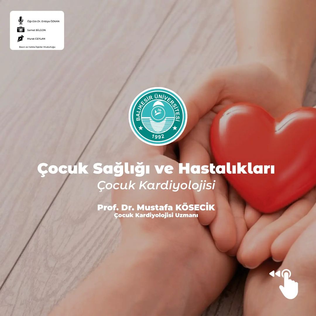 Söyleşi: Çocuk Sağlığı ve Hastalıkları “Çocuk Kardiyolojisi”