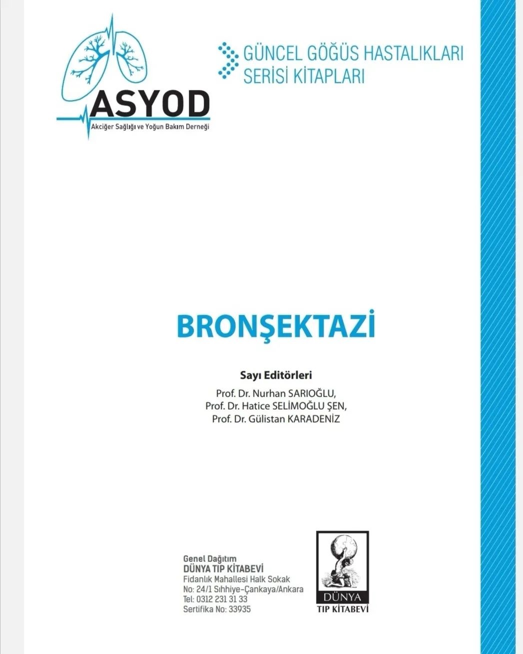 Fakültemiz Göğüs Hastalıkları Anabilim Dalı Öğretim Üyelerinin yazarlar arasında bulunduğu Bronşektazi kitabı yayımlandı 2