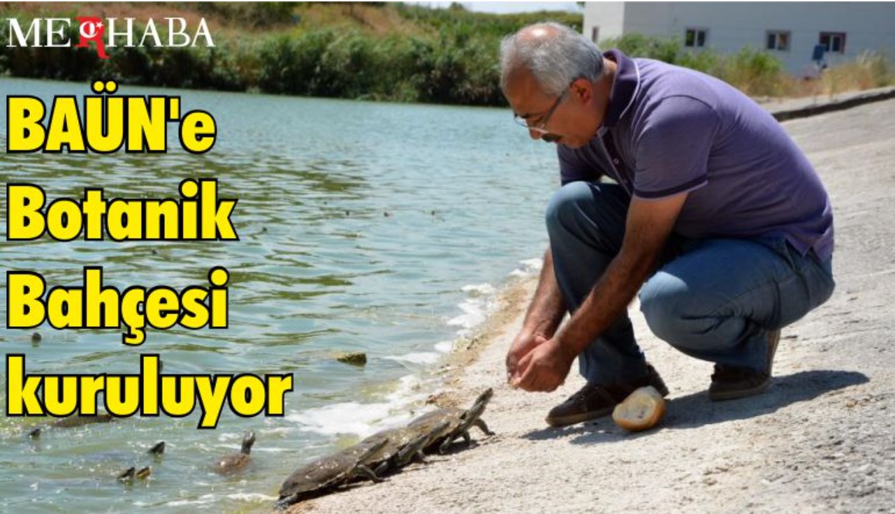 BAÜN Botanik Bahçesi Hayali Gerçekleşiyor