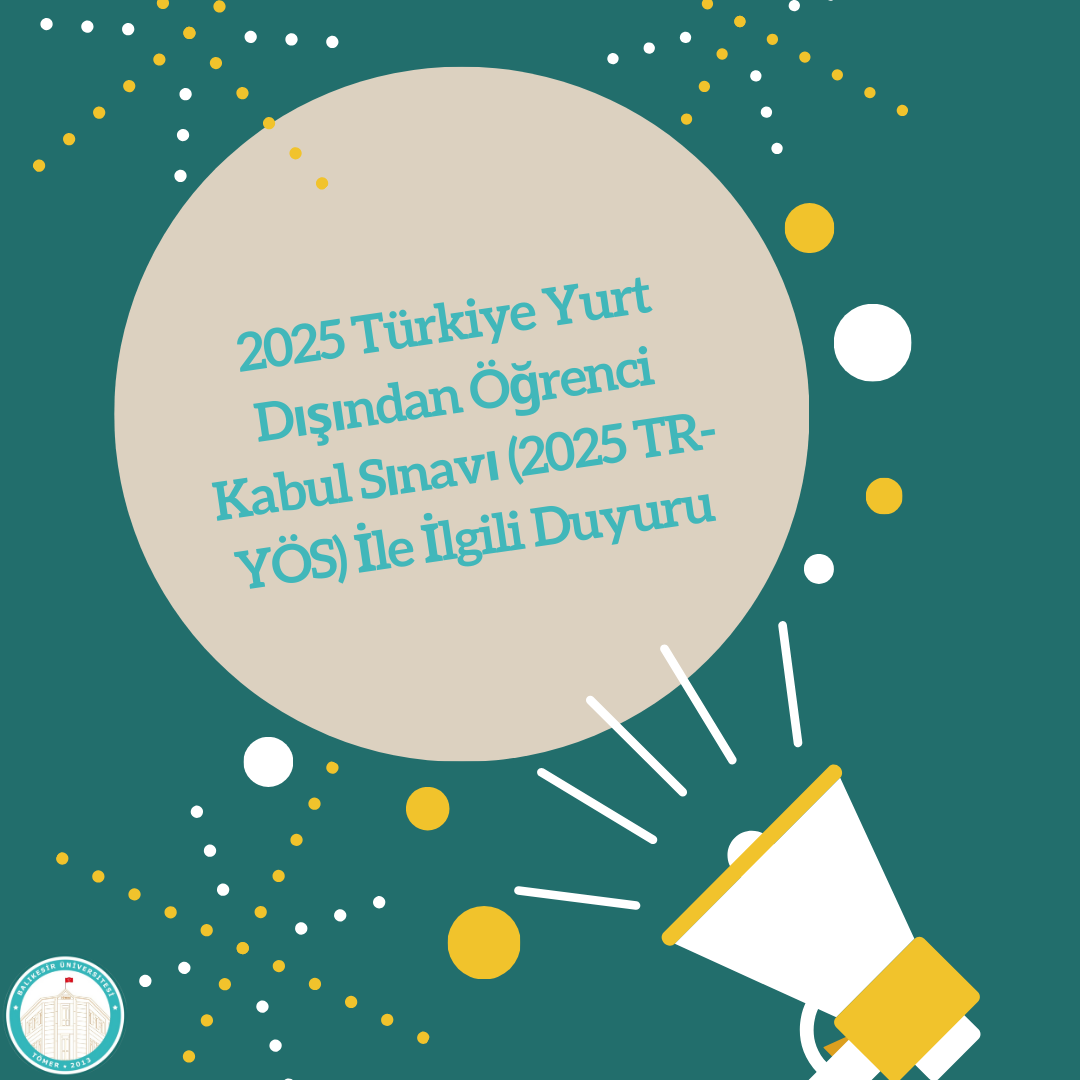 2025 Türkiye Yurt Dışından Öğrenci Kabul Sınavı (2025 TR-YÖS) İle İlgili Duyuru