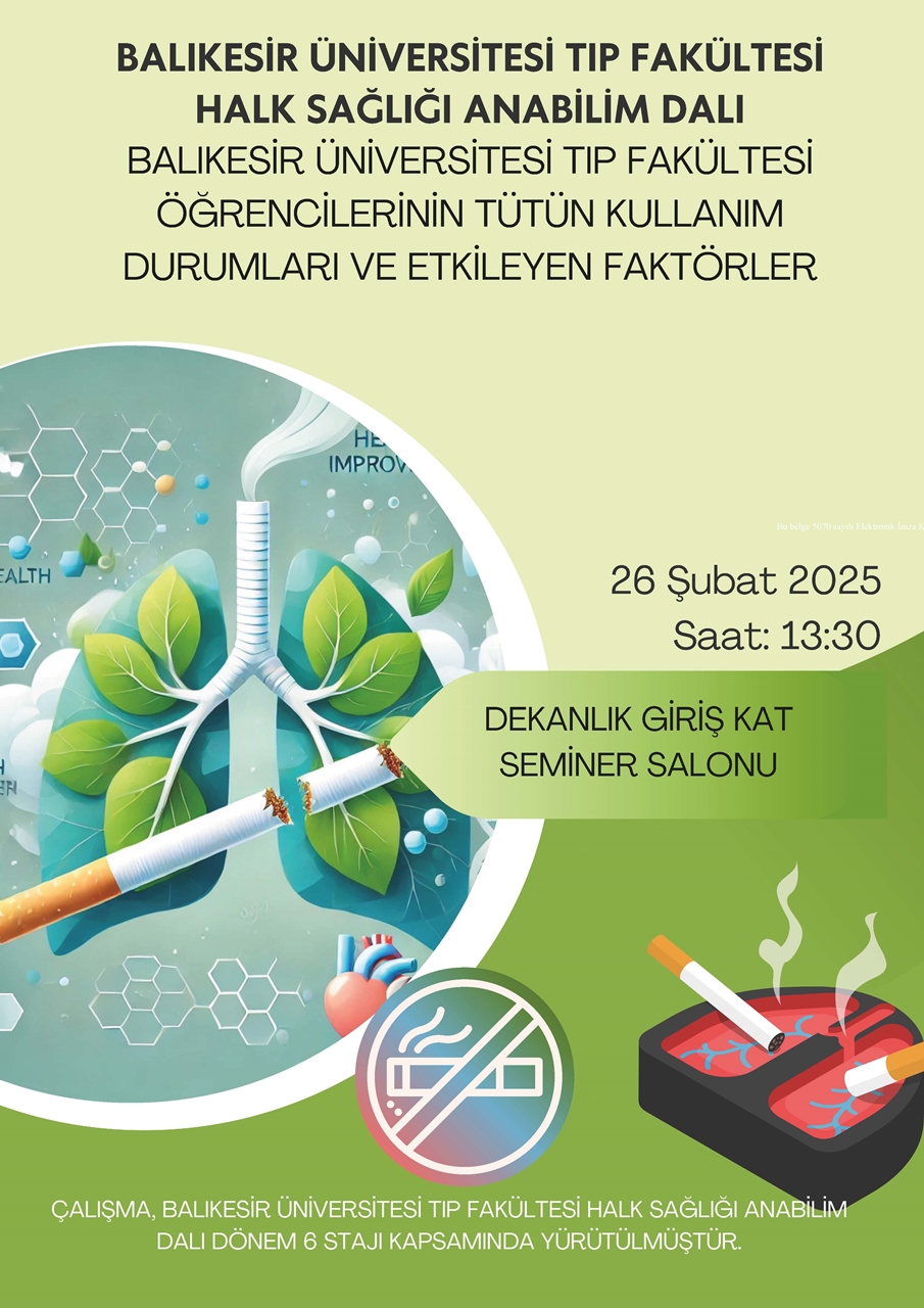 Balıkesir Üniversitesi Tıp Fakültesi Öğrencilerinin Tütün Kullanım Durumları ve Etkileyen Faktörler konulu araştırma sunumu duyurusu 1