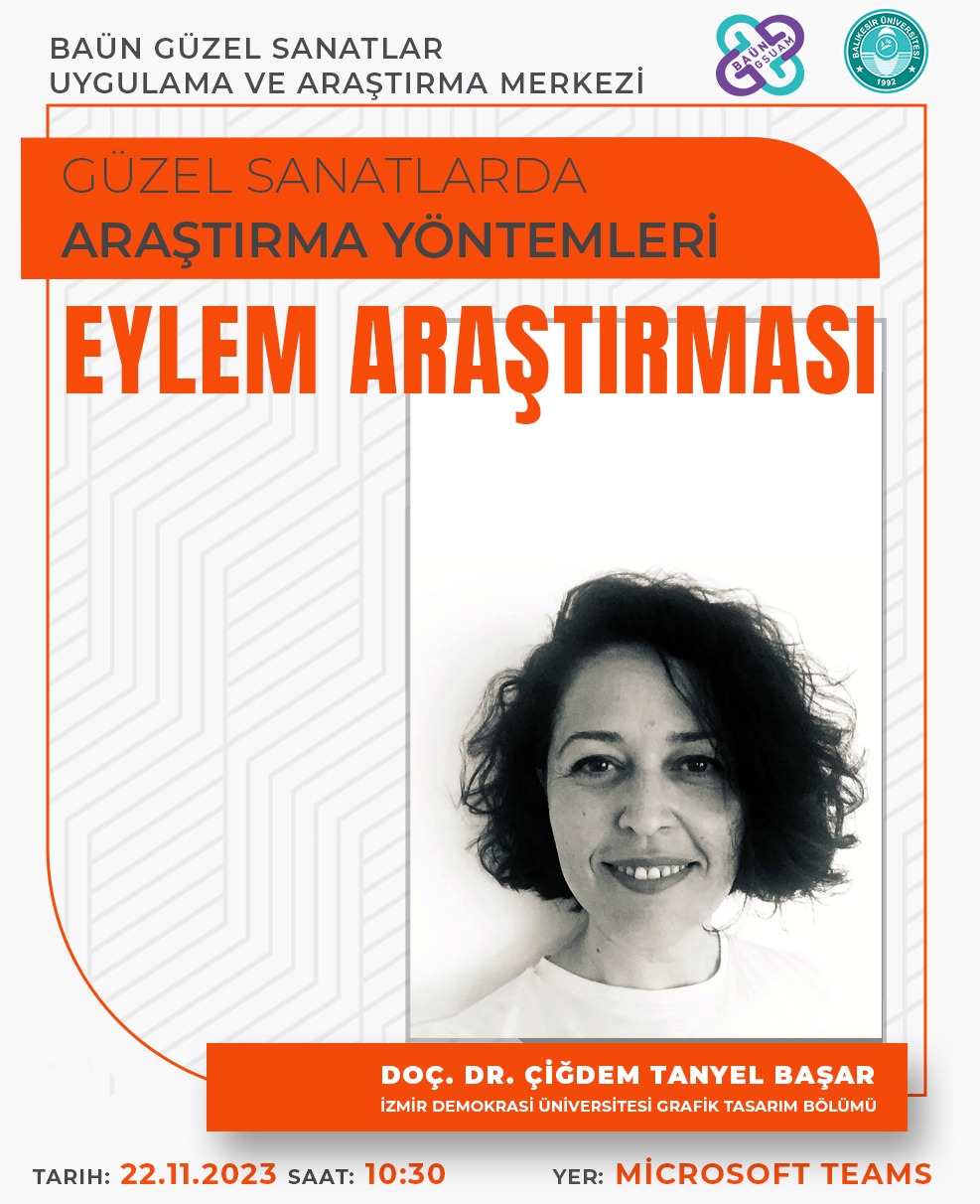 Doçent Dr. Çiğdem Tanyel Başar hocamızın EYLEM ARAŞTIRMASI konulu sunumu gerçekleşti.