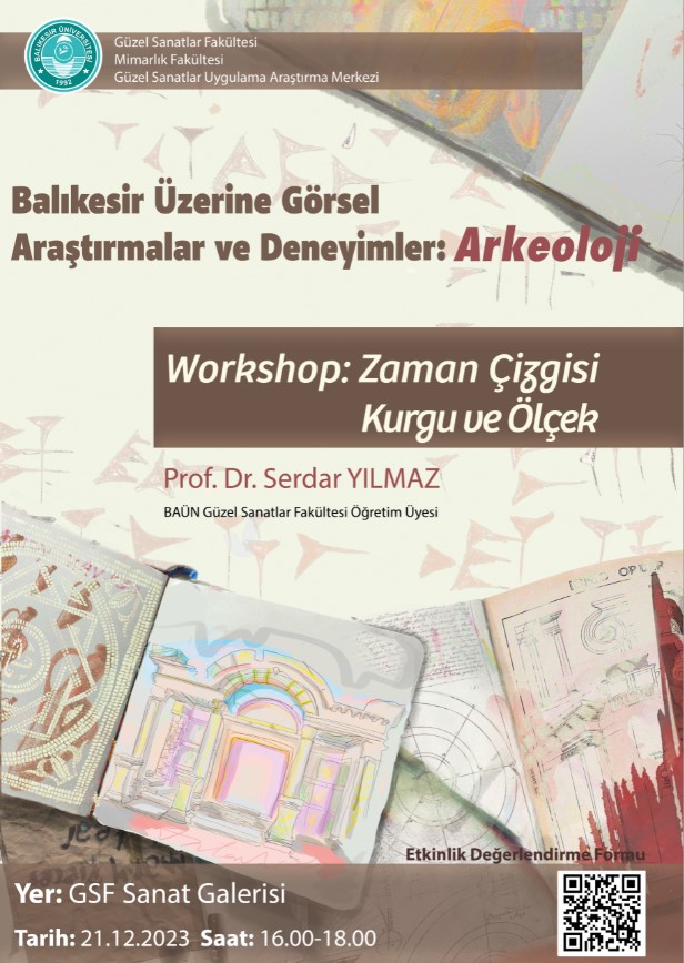 Balıkesir Üzerine Görsel Araştırmalar ve Deneyimler:Arkeoloji Workshopu "Zaman Çizgisi Kurgu ve Ölçek" 1