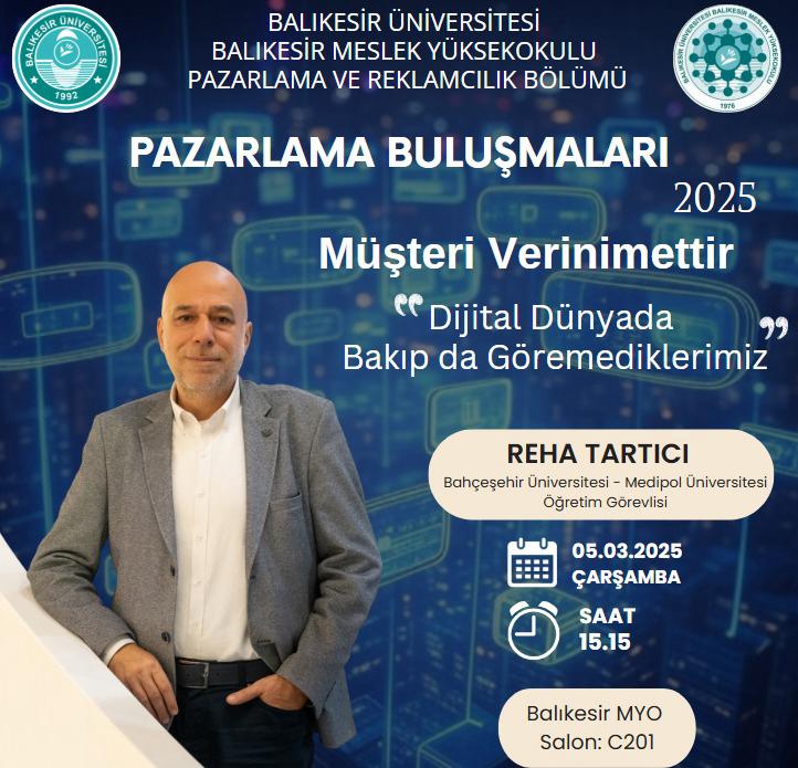 Balıkesir Meslek Yüksekokulu Pazarlama ve Reklamcılık Bölümü, Medipol ve Başakşehir Üniversiteleri Öğr. Gör. REHA TARTICI ile bir seminer gerçekleştirdi 4
