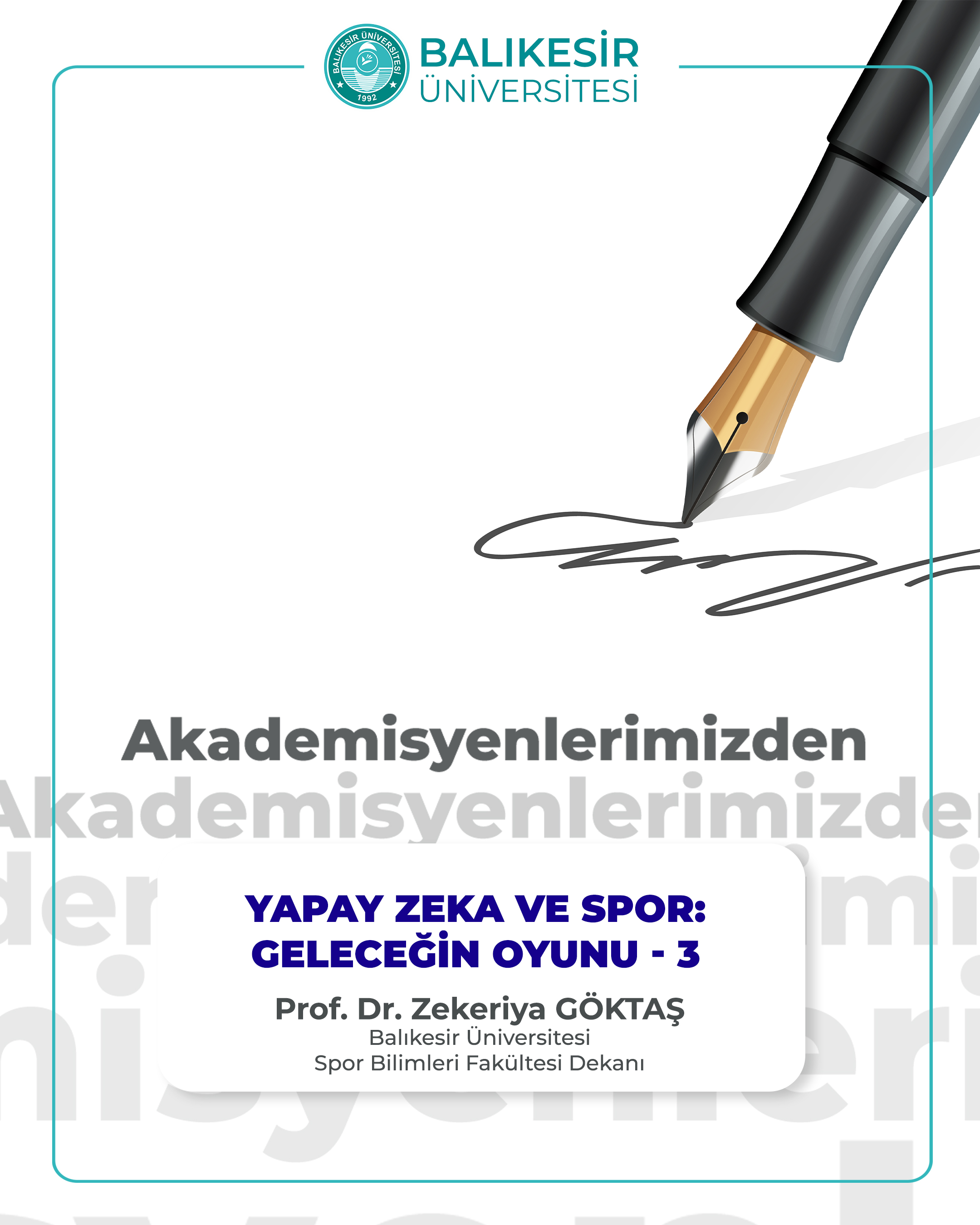 "Yapay Zeka ve Spor: Geleceğin Oyunu-3” Dekan Prof. Dr. Zekeriya GÖKTAŞ
