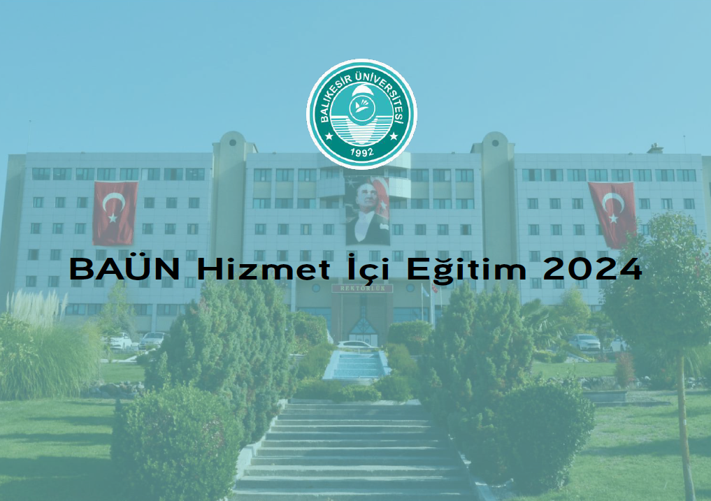 Üniversitemizde 2024 Yılı Hizmet İçi Eğtim Programı Kapsamında Verilen Eğitimlere Ait Kataloğumuz Yayımlandı
