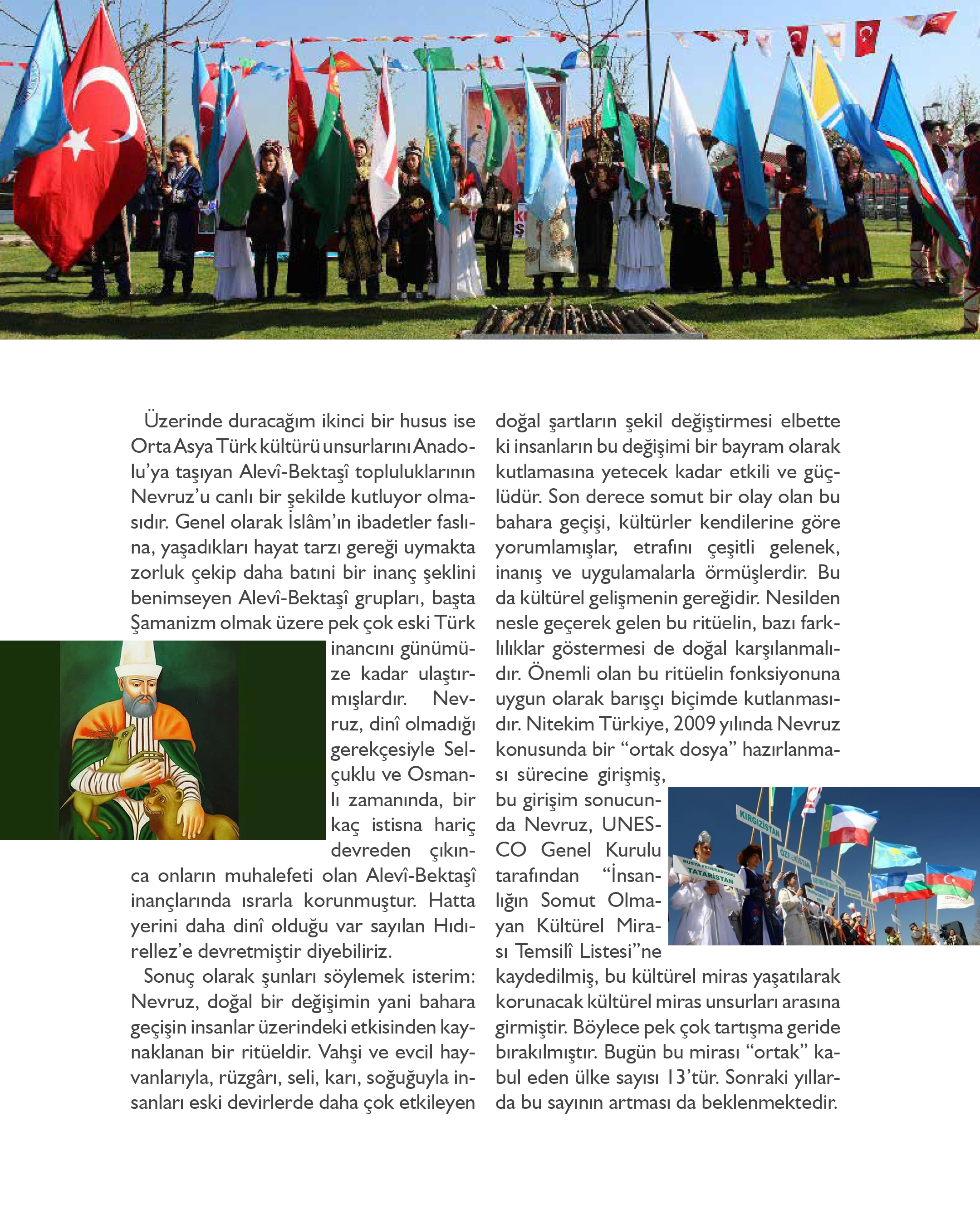 Akademisyenlerimizden  " İnsanlığın Ortak Kültürel Mirası: Bahar Bayramı Nevruz "  Balıkesir Üniversitesi Fen Edebiyat Fakültesi - Türk Dili ve Edebiyatı Bölümü  Prof. Dr. Ali DUYMAZ  7