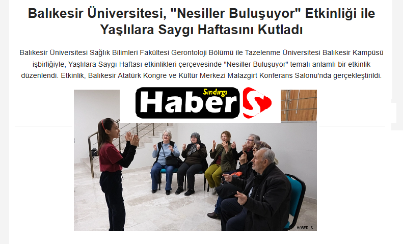 Balıkesir Üniversitesi, "Nesiller Buluşuyor" Etkinliği ile Yaşlılara Saygı Haftasını Kutladı.