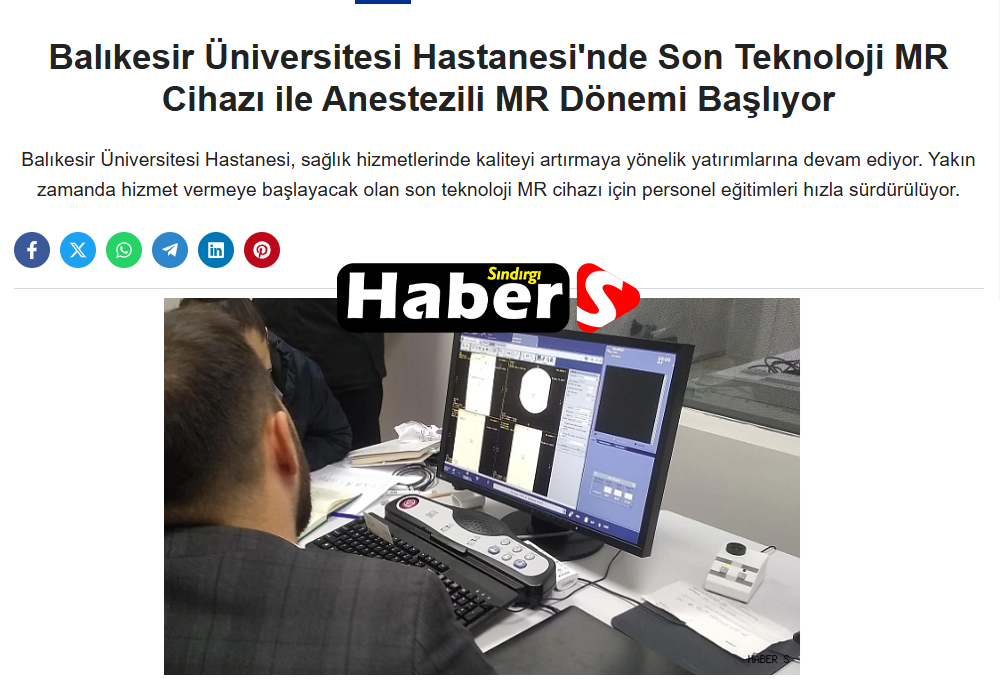 Balıkesir Üniversitesi Hastanesi'nde Son Teknoloji MR Cihazı ile Anestezili MR Dönemi Başlıyor.