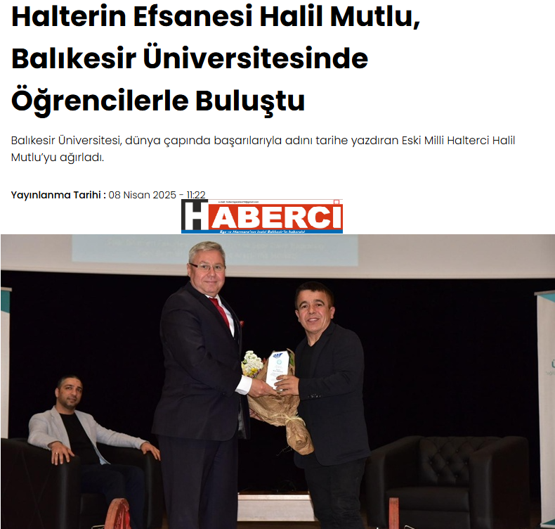Halterin Efsanesi Halil Mutlu, Balıkesir Üniversitesinde Öğrencilerle Buluştu.