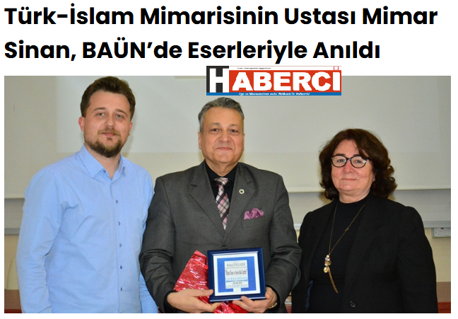 Türk-İslam Mimarisinin Ustası Mimar Sinan, BAÜN’de Eserleriyle Anıldı. 1