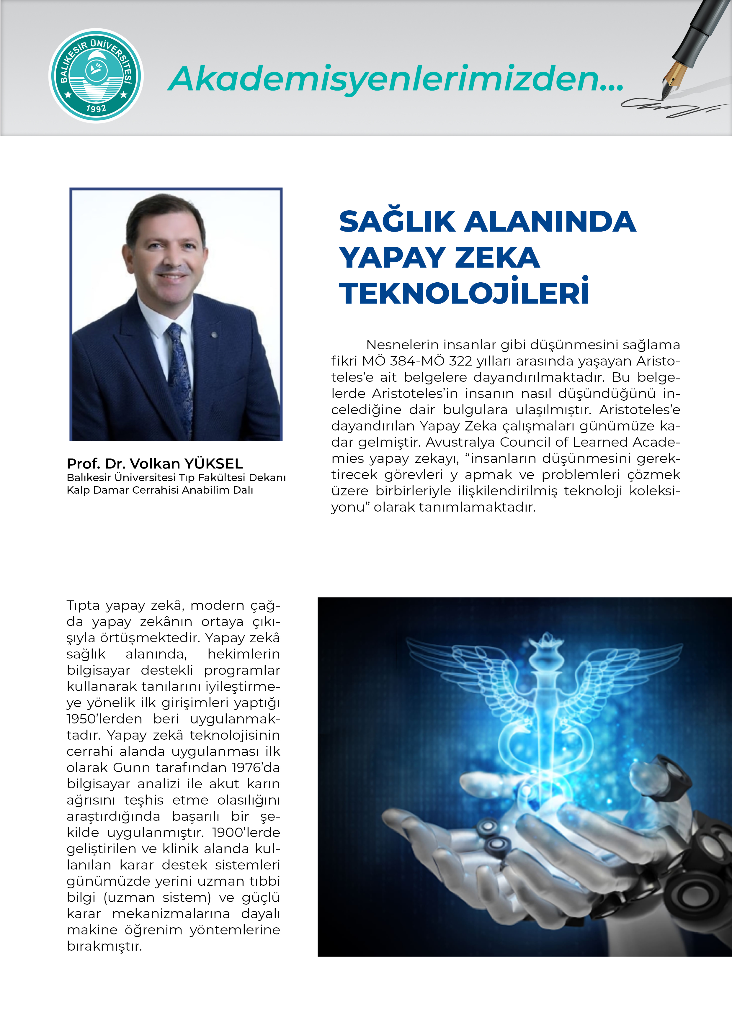 Akademisyenlerimizden "Sağlık Alanında Yapay Zeka Teknolojileri" Balıkesir Üniversitesi Tıp Fakültesi Dekanı Kalp Damar Cerrahisi Anabilim Dalı Prof. Dr. Volkan YÜKSEL  2