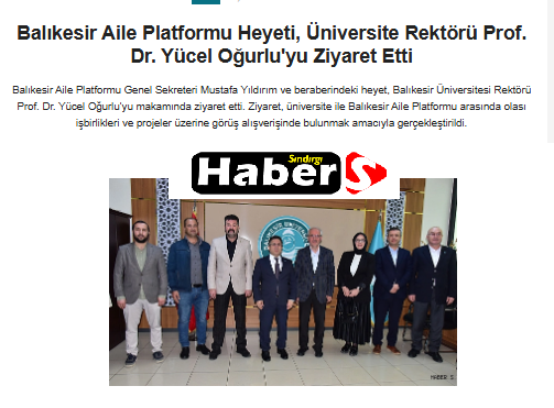 Balıkesir Aile Platformu Heyeti, Üniversite Rektörü Prof. Dr. Yücel Oğurlu'yu Ziyaret Etti.