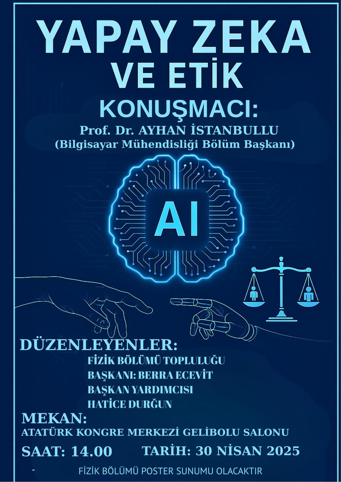 FİZİK BÖLÜMÜ ÖĞRENCİ TOPLULUĞU SEMİNERİ: YAPAY ZEKA VE ETİK