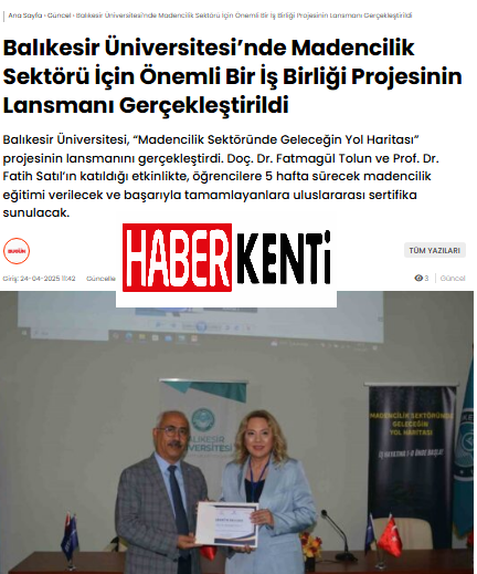 Balıkesir Üniversitesi’nde Madencilik Sektörü İçin Önemli Bir İş Birliği Projesinin Lansmanı Gerçekleştirildi. 1