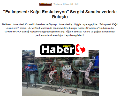 "Palimpsest: Kağıt Enstalasyon" Sergisi Sanatseverlerle Buluştu. 1