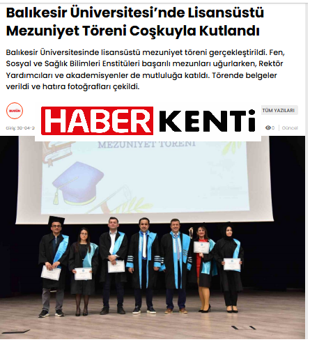 Balıkesir Üniversitesi’nde Lisansüstü Mezuniyet Töreni Coşkuyla Kutlandı.
