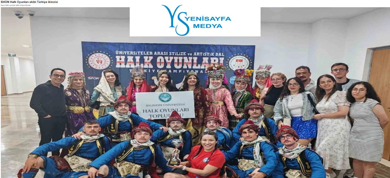 BAÜN Halk Oyunları ekibi Türkiye ikincisi.