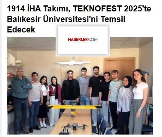 1914 İHA Takımı, TEKNOFEST 2025'te Balıkesir Üniversitesi'ni Temsil Edecek. 1