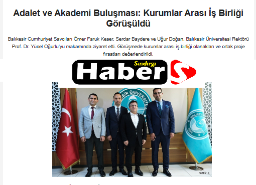 Adalet ve Akademi Buluşması: Kurumlar Arası İş Birliği Görüşüldü.
