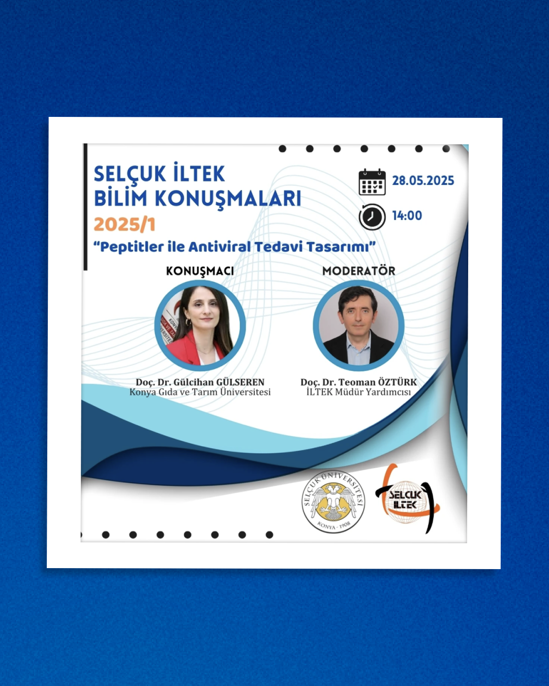 SELÇUK İLTEK Bilim Konuşmaları 2025/1: "Peptitler ile Antiviral Tedavi Tasarımı" 2