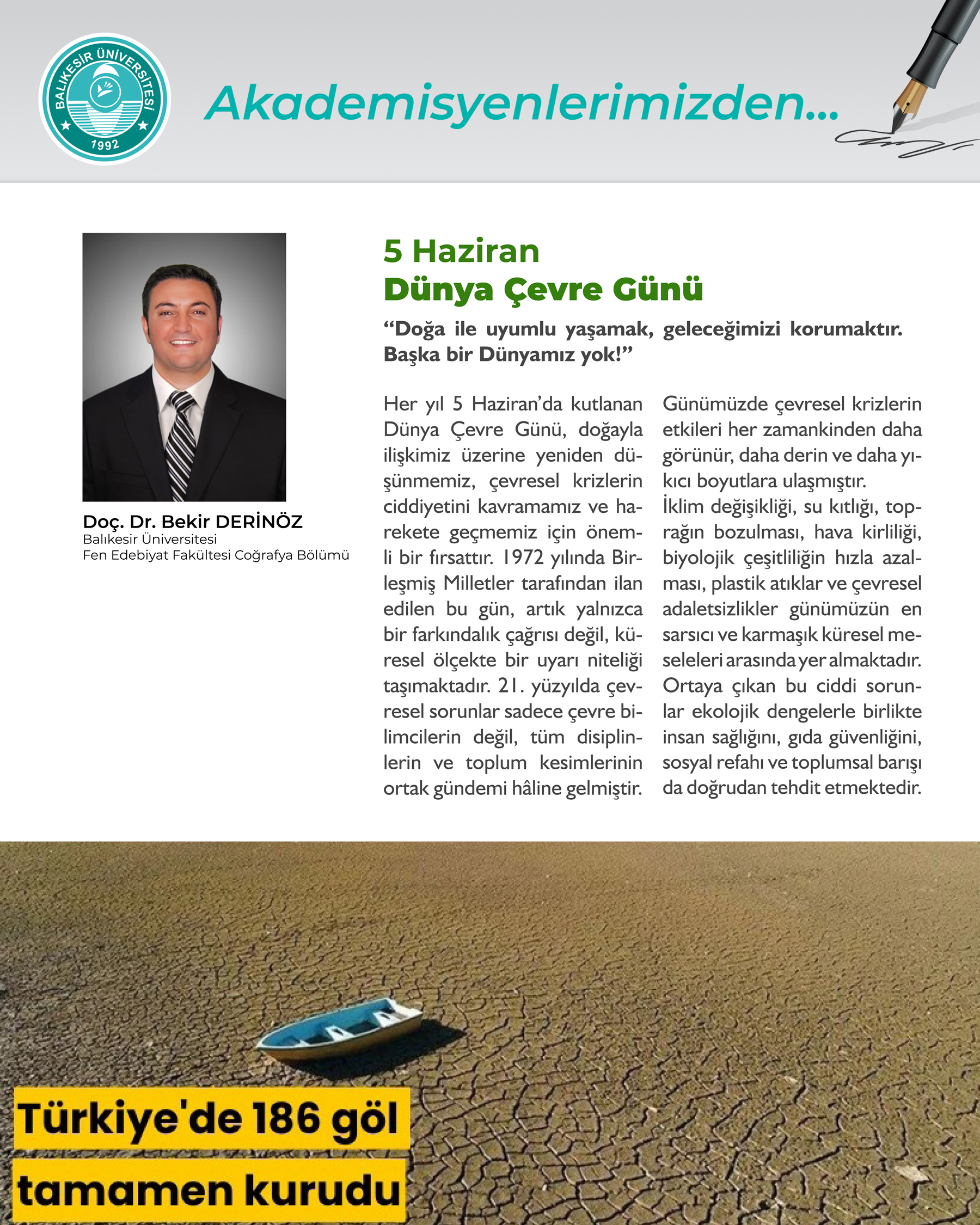 Akademisyenlerimizden; “5 Haziran Dünya Çevre Günü”  Balıkesir Üniversitesi Fen Edebiyat Fakültesi  Coğrafya Bölümü Doç. Dr. Bekir Derinöz 2