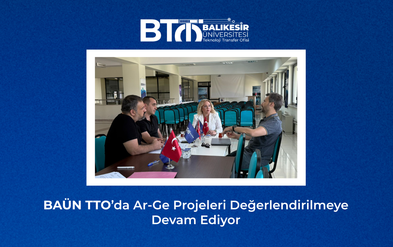 BAÜN TTO’da Ar-Ge Projeleri Değerlendirilmeye Devam Ediyor