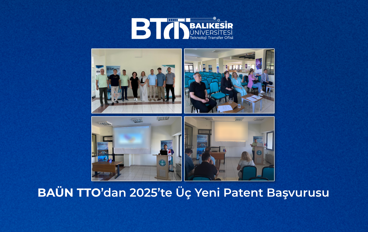 BAÜN TTO’dan 2025’te Üç Yeni Patent Başvurusu