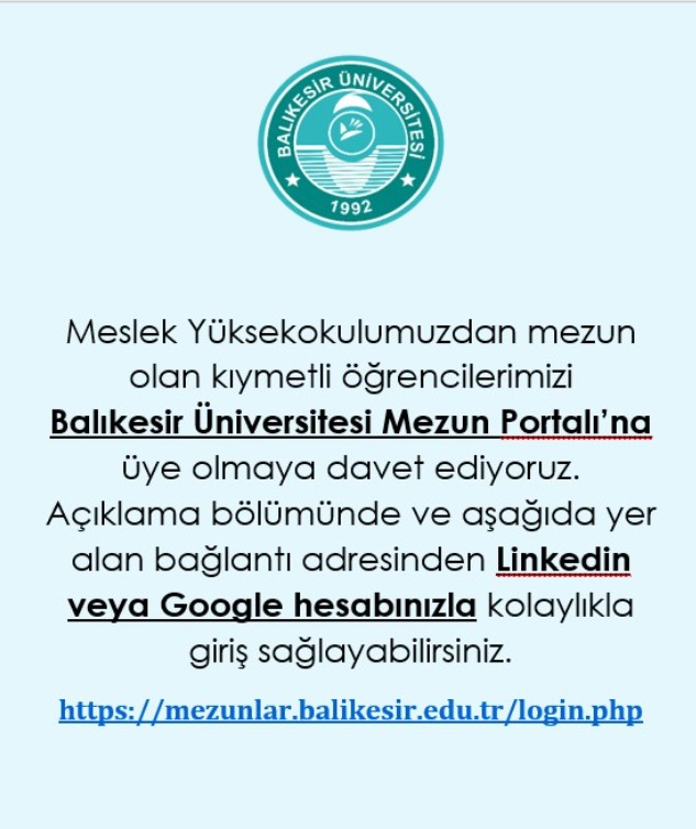 Meslek Yüksekokulumzdan Mezun olan kıymetli öğrencilerimizi Mezun Portalına Üye olmaya davet ediyoruz. 1