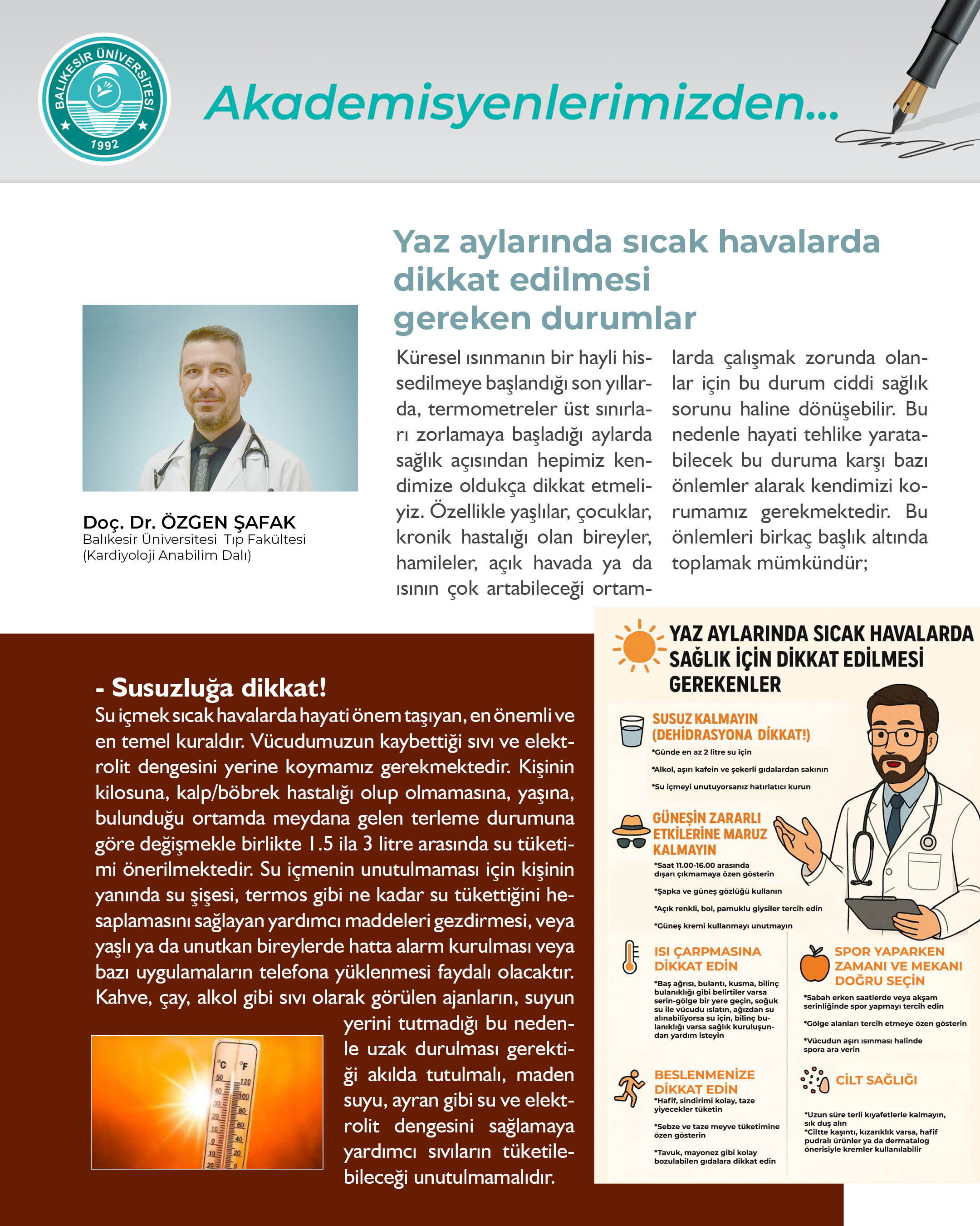 Akademisyenlerimizden; "Yaz Aylarında Sıcak Havalarda Dikkat Edilmesi Gereken Durumlar” Balıkesir Üniversitesi Tıp Fakültesi Kardiyoloji Anabilim Dalı Doç. Dr. Özgen Şafak 2