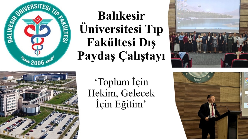 BAUN Tıp Fakültesi’nde Geleceğin Hekimi İçin Güçlü Buluşma: Dış Paydaş Çalıştayı Gerçekleştirildi