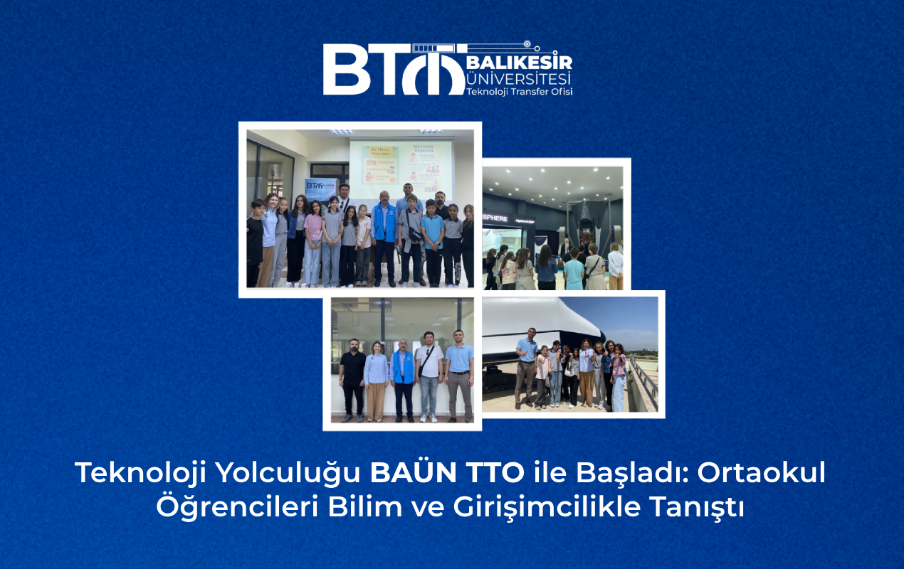 Teknoloji Yolculuğu BAÜN TTO ile Başladı: Ortaokul Öğrencileri Bilim ve Girişimcilikle Tanıştı