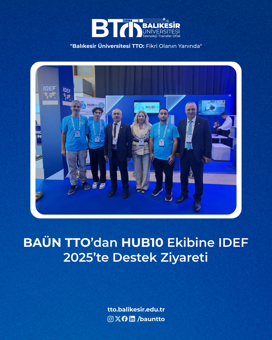 BAÜN TTO’dan HUB10 Ekibine IDEF 2025’te Destek Ziyareti 1