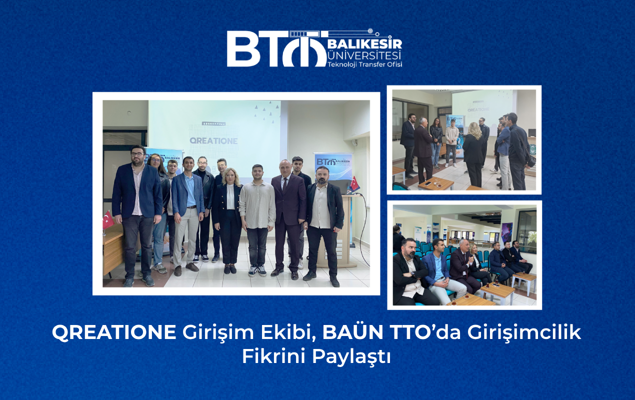 QREATIONE Girişim Ekibi, BAÜN TTO’da Girişimcilik Fikrini Paylaştı