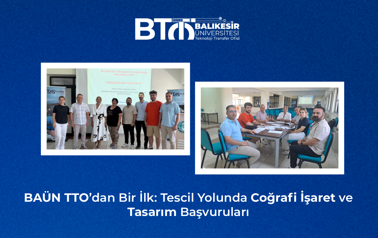 BAÜN TTO’dan Bir İlk: Tescil Yolunda Coğrafi İşaret ve Tasarım Başvuruları