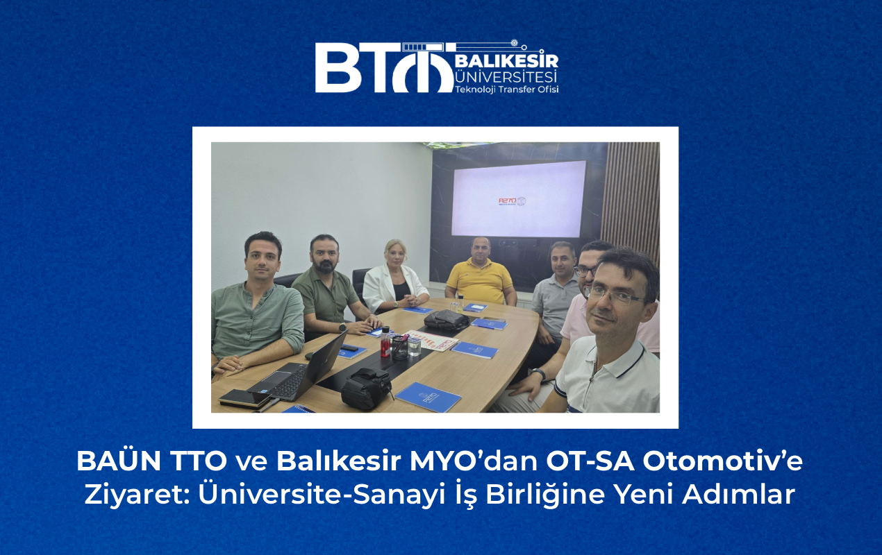 BAÜN TTO ve Balıkesir MYO’dan OT-SA Otomotiv’e Ziyaret: Üniversite-Sanayi İş Birliğine Yeni Adımlar