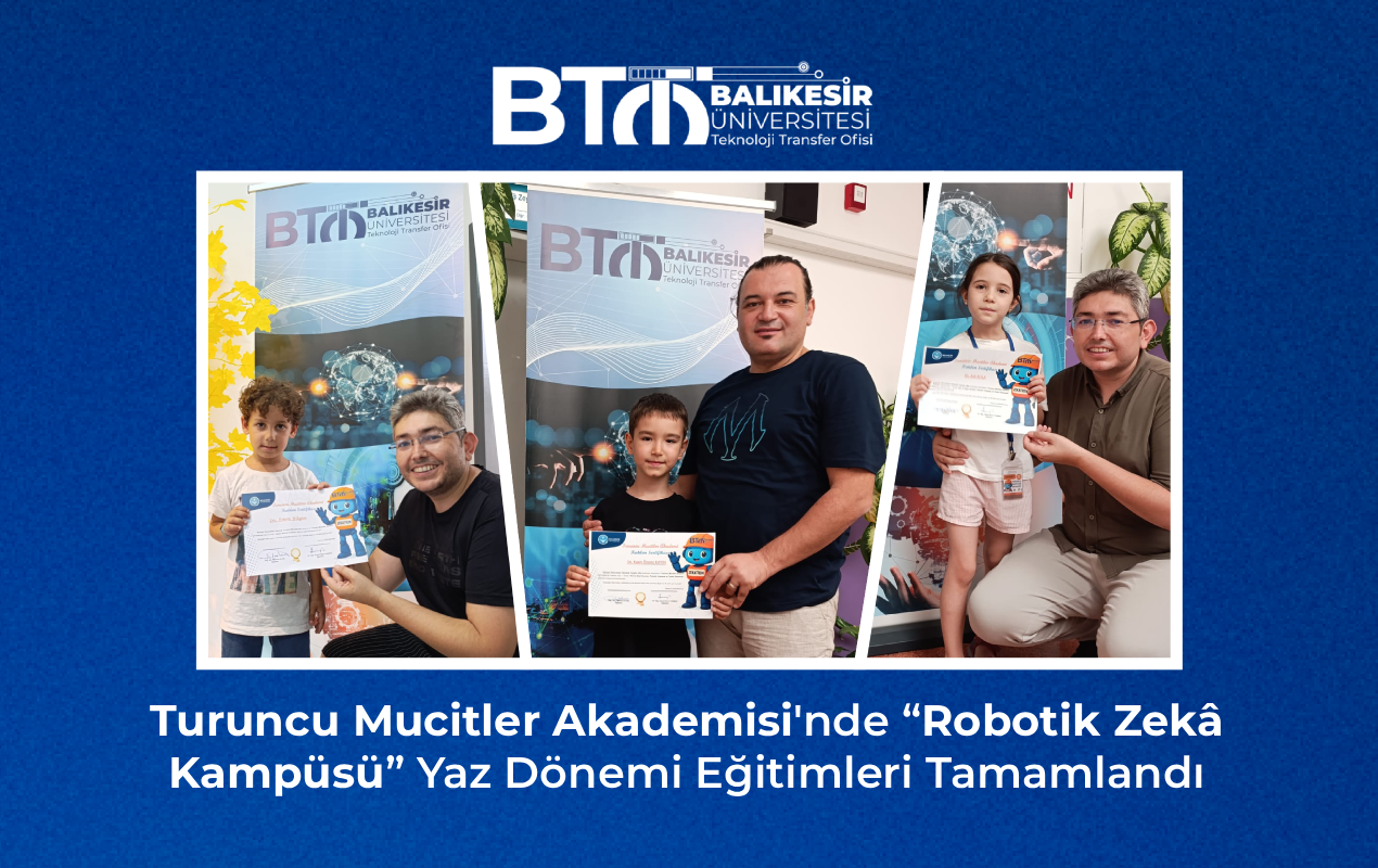 Turuncu Mucitler Akademisi'nde “Robotik Zekâ Kampüsü” Yaz Dönemi Eğitimleri Tamamlandı