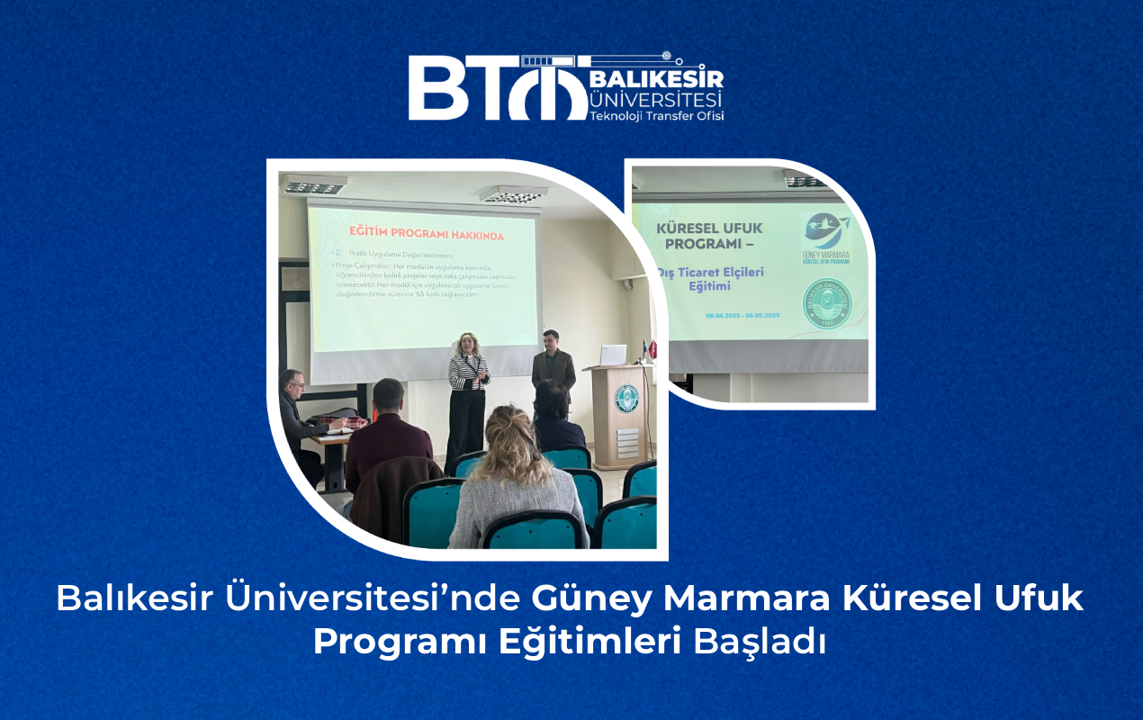 Balıkesir Üniversitesi’nde Güney Marmara Küresel Ufuk Programı Eğitimleri Başladı