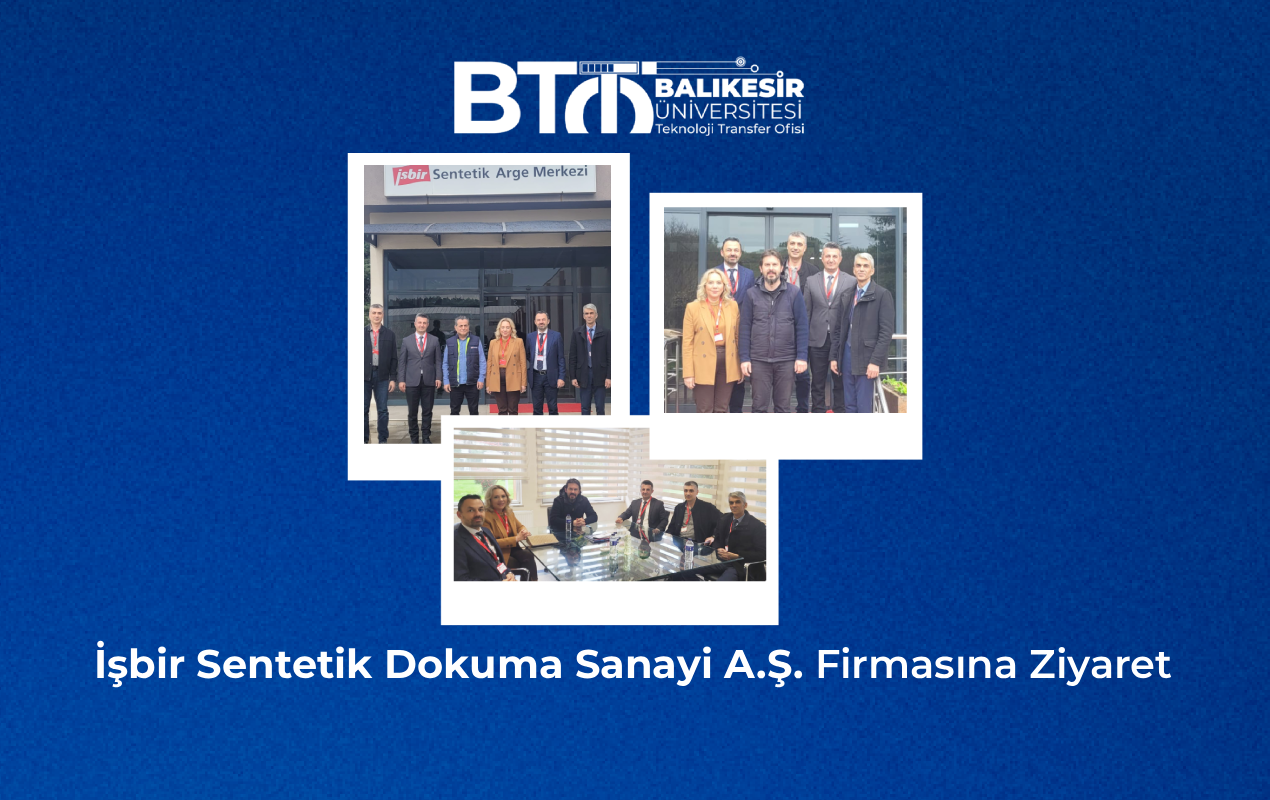 İşbir Sentetik Dokuma Sanayi A.Ş. Firmasına Ziyaret