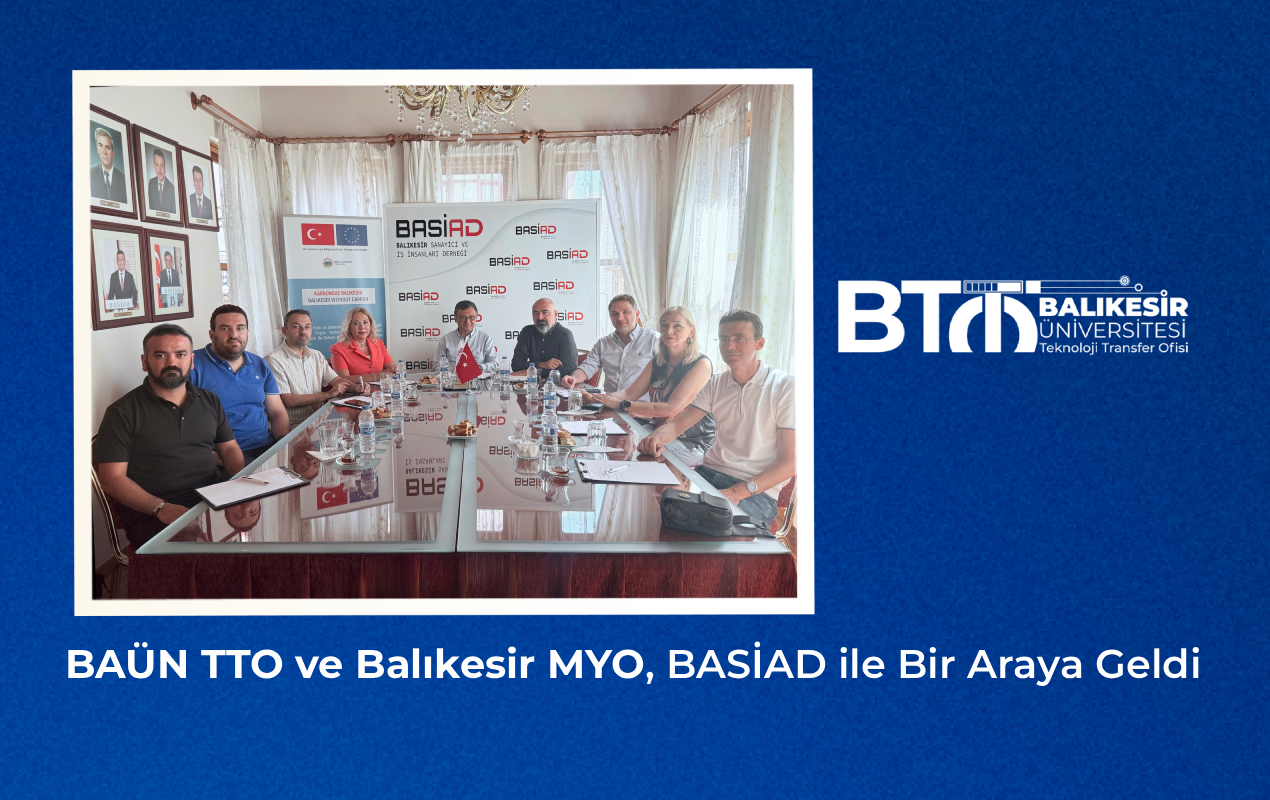 BAÜN TTO ve Balıkesir MYO, BASİAD ile Bir Araya Geldi