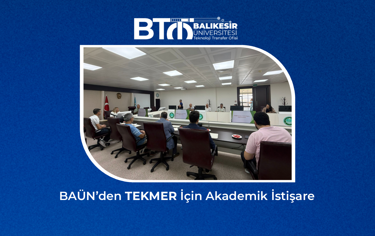 BAÜN’den TEKMER İçin Akademik İstişare