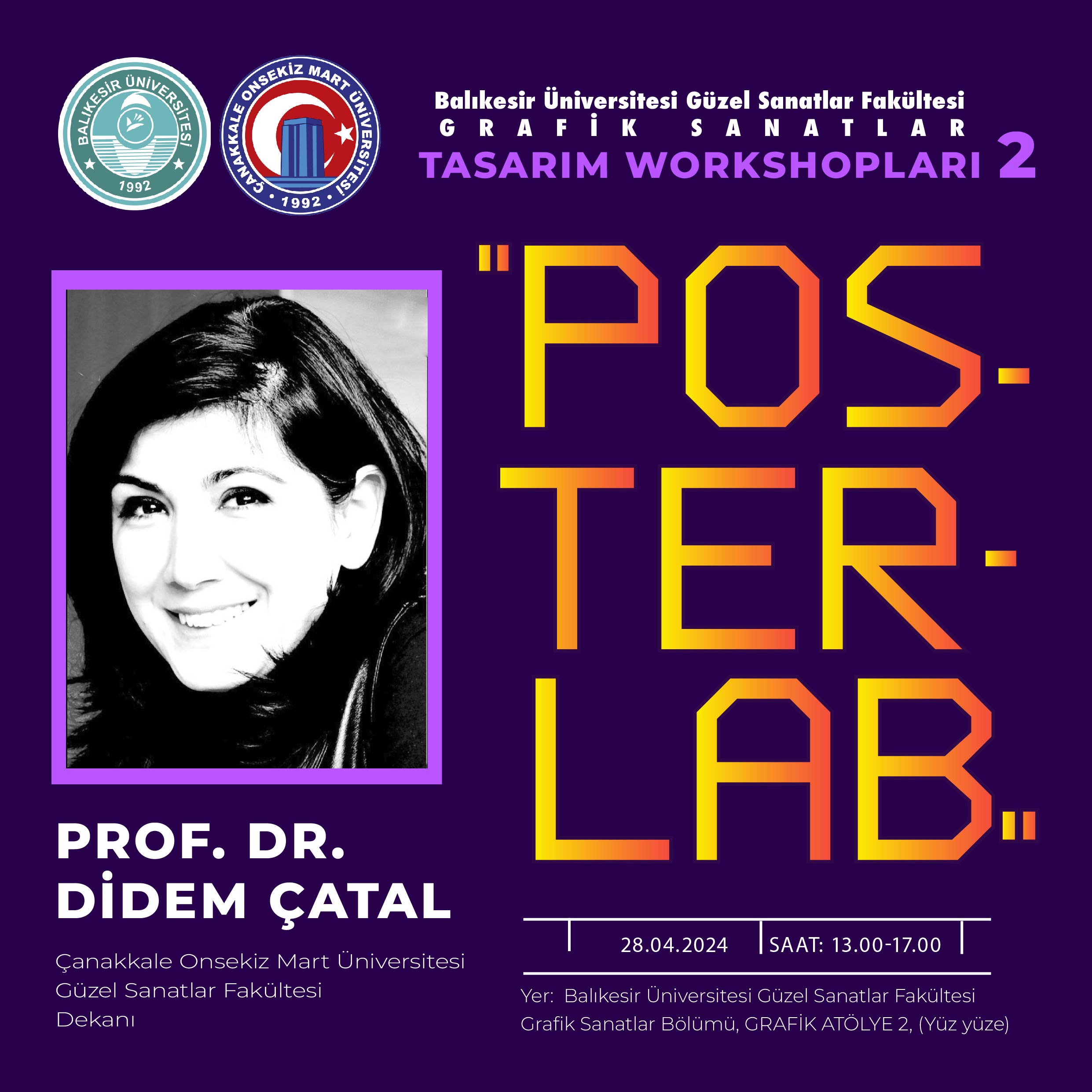 Çanakkale 18 Mart Üniversitesi Güzel Sanatlar Fakültesi Dekanı, Prof. Dr. Didem Çatal, bölümumüz son sınıf ögrencileri ile PosterLab Workshop Etkinliği gerçekleştirmiştir.  6