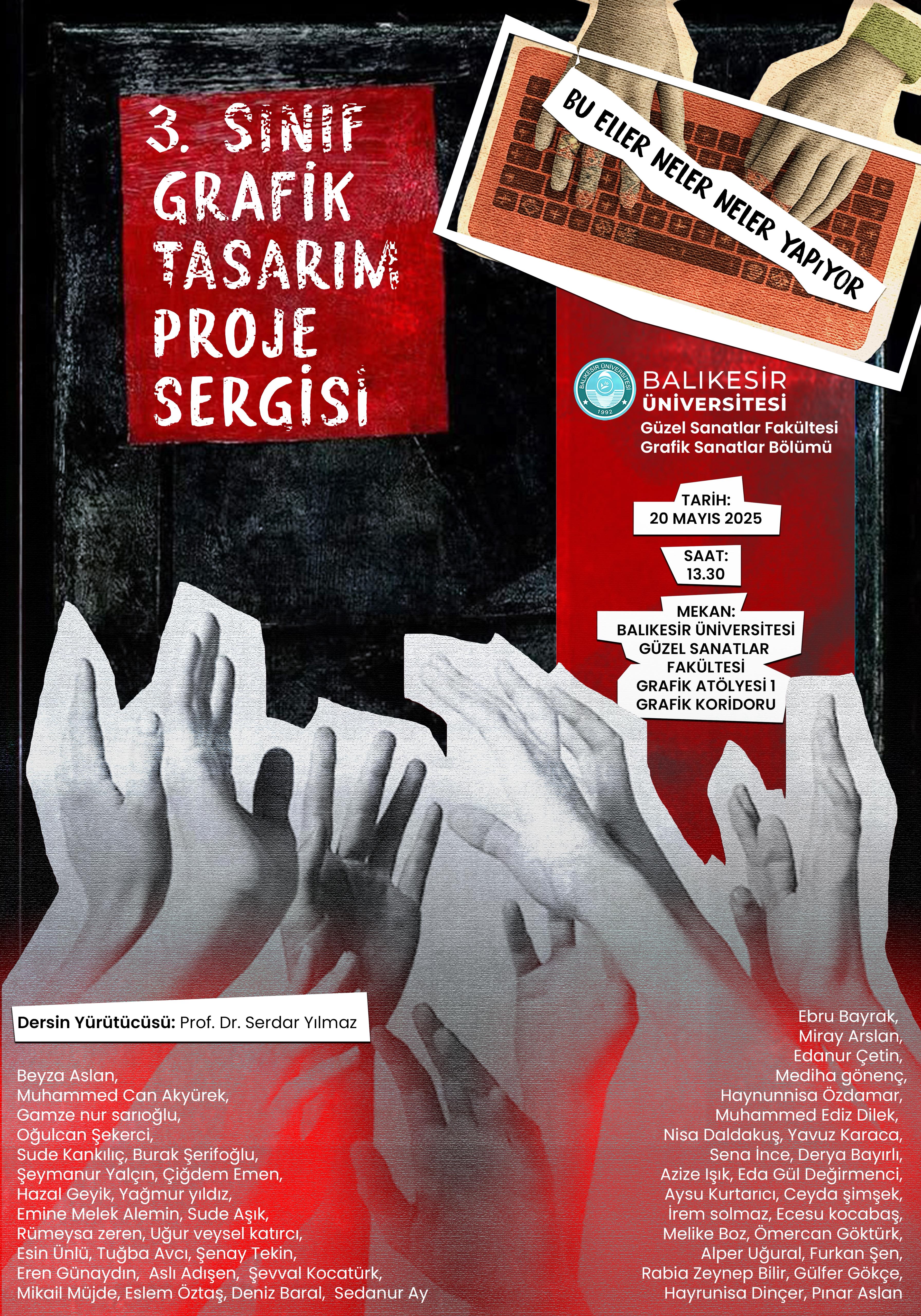 Bölümümüz üçüncü sınıf öğrencilerinin 'Grafik Tasarım Proje Dersi Sergisi', Prof. Dr. Serdar Yılmaz yürütücülüğünde açılmıştır. 8