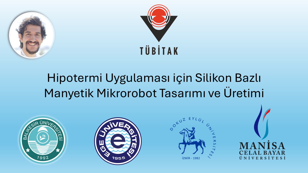TÜBİTAK 3501 Destekli Disiplinlerarası Mikrorobot Projesi Başladı