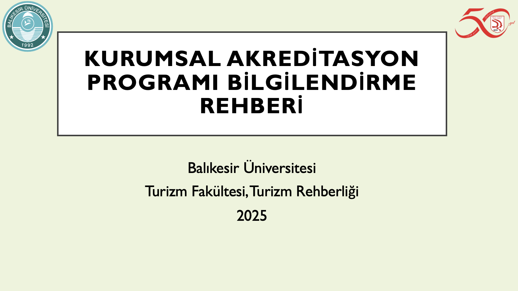23-26 Eylül 2025 Tarihleri Arasında Kurumsal Akreditasyon Programı Bilgilendirme Toplantısı Gerçekleştirildi