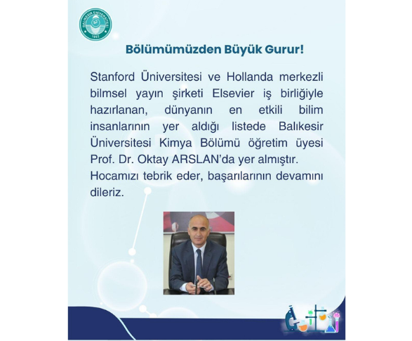 Dünyanın En Etkili Bilim İnsanları Listesinde Bölümümüz Öğretim Üyelerinden Prof. Dr. Oktay Arslan da Yer Aldı
