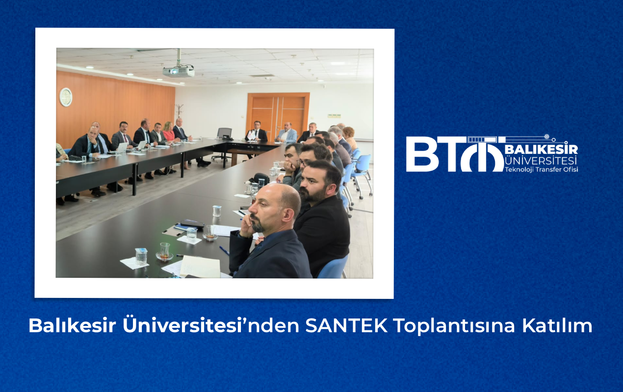 Balıkesir Üniversitesi’nden SANTEK Toplantısına Katılım