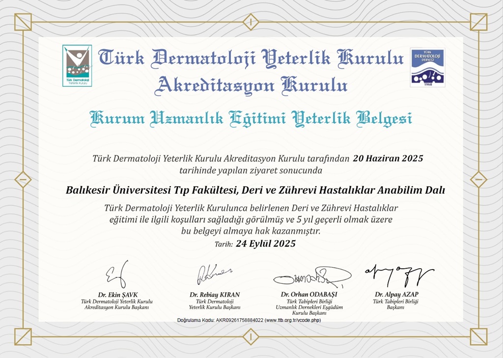 Fakültemiz Deri ve Zührevi Hastalıklar Anabilim Dalı Türk Dermatoloji Yeterlik Kurulu Akreditasyon Kurulu Tarafından Akredite Edildi